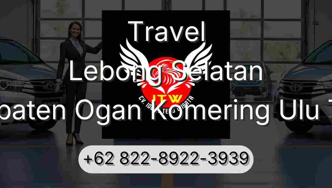 Travel Lebong Selatan Kabupaten Ogan Komering Ulu Timur