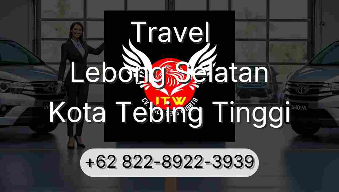 Travel Lebong Selatan Kota Tebing Tinggi