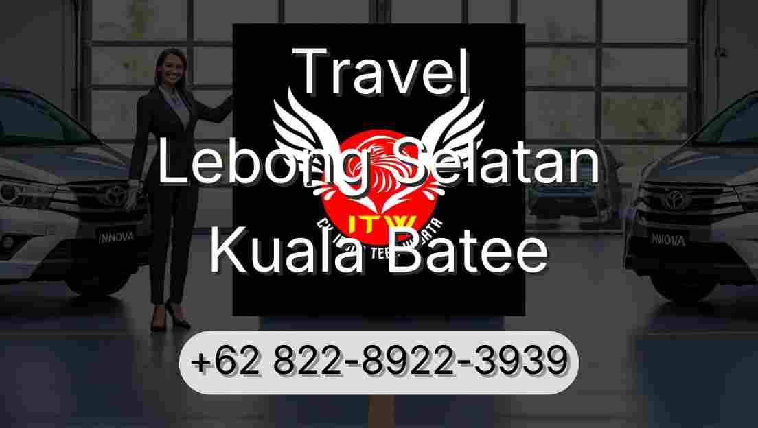 Travel Lebong Selatan Kuala Batee