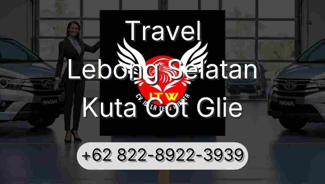 Travel Lebong Selatan Kuta Cot Glie