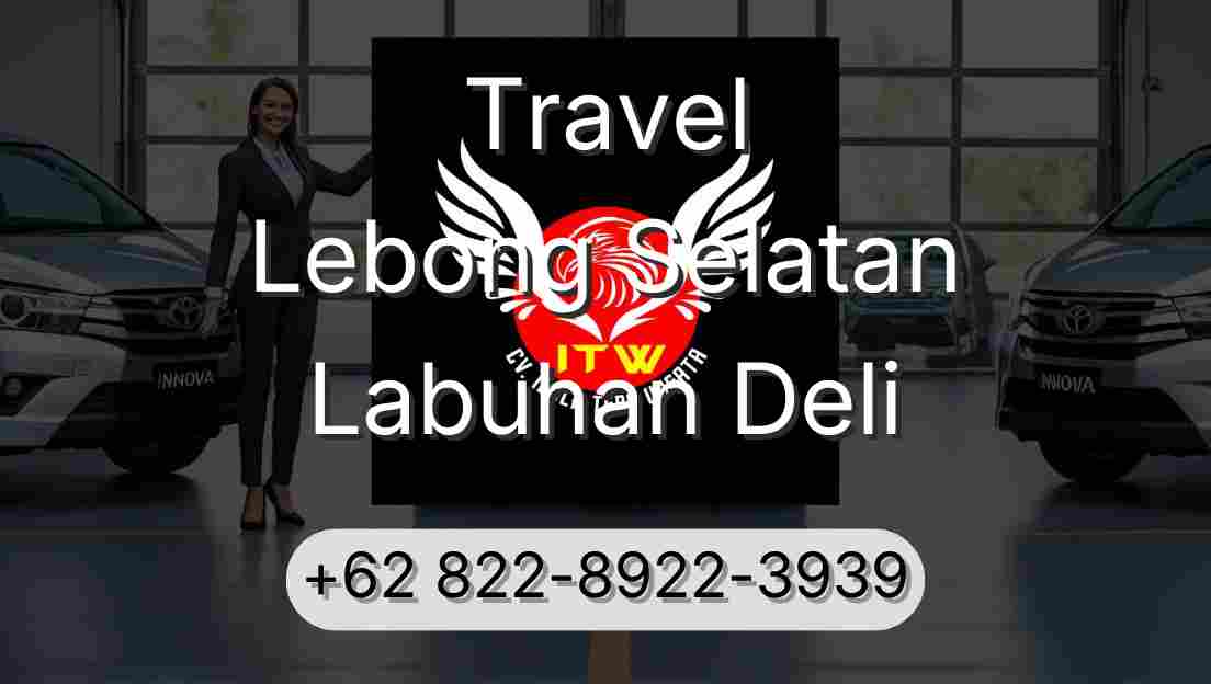 Travel Lebong Selatan Labuhan Deli