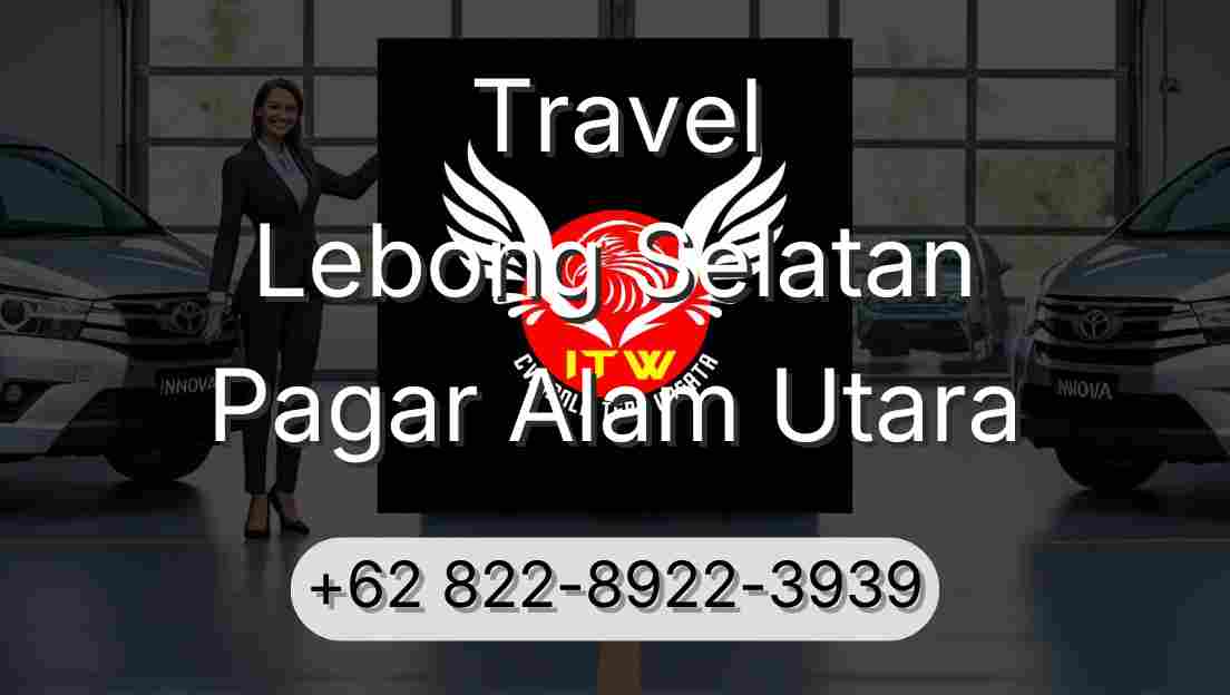 Travel Lebong Selatan Pagar Alam Utara