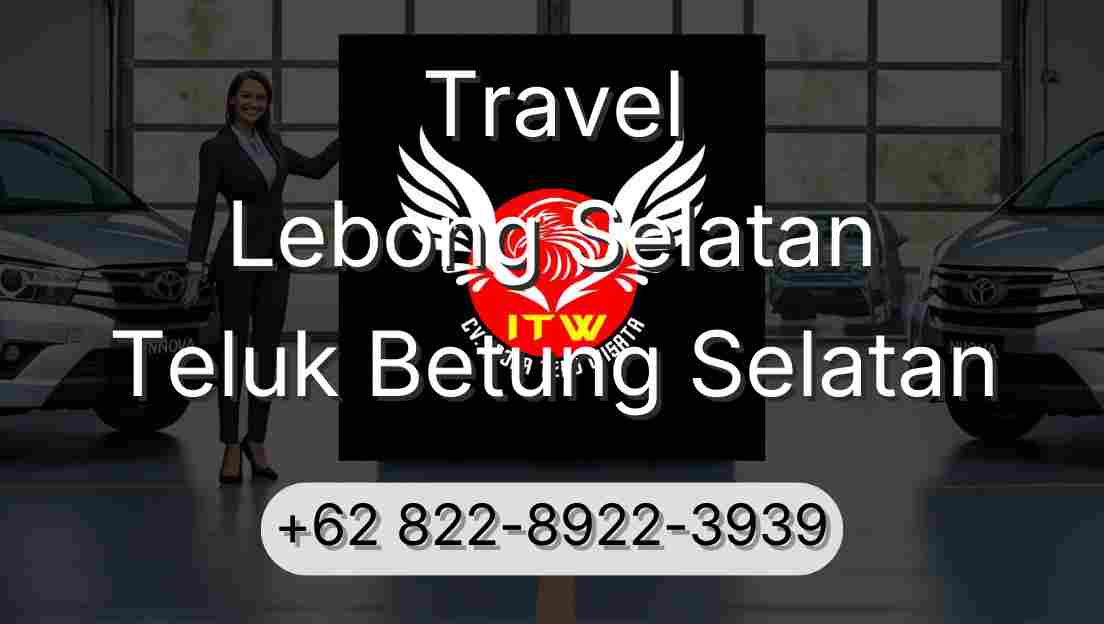 Travel Lebong Selatan Teluk Betung Selatan