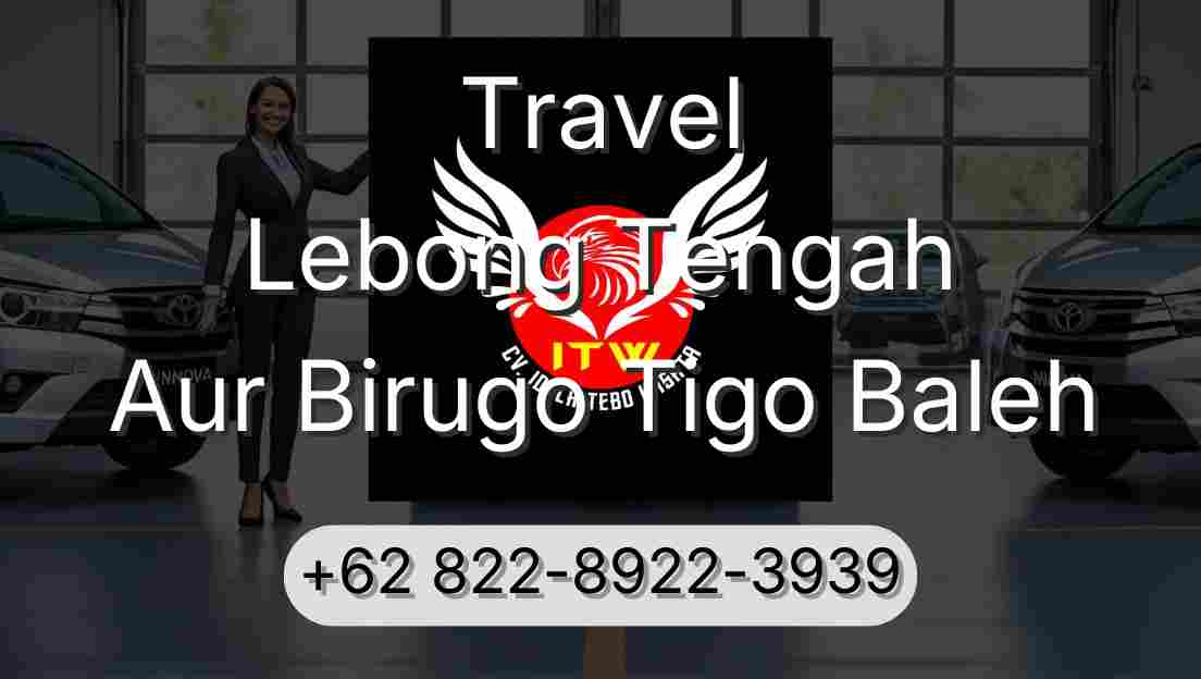 Travel Lebong Tengah Aur Birugo Tigo Baleh