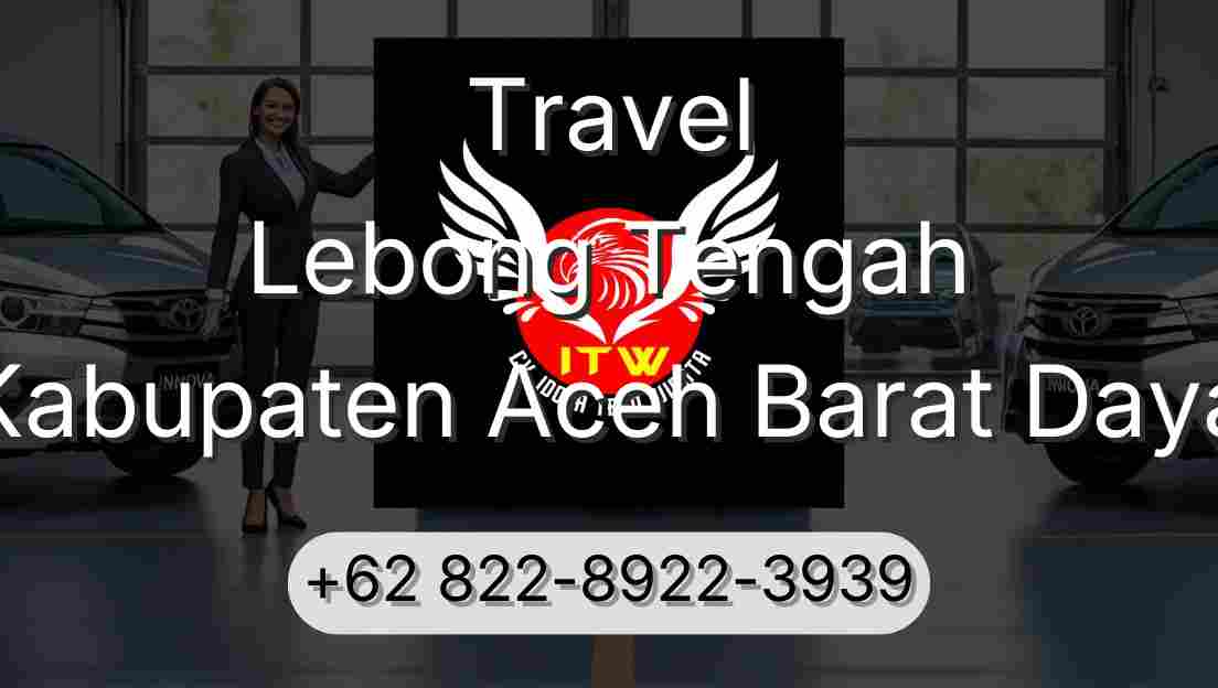 Travel Lebong Tengah Kabupaten Aceh Barat Daya