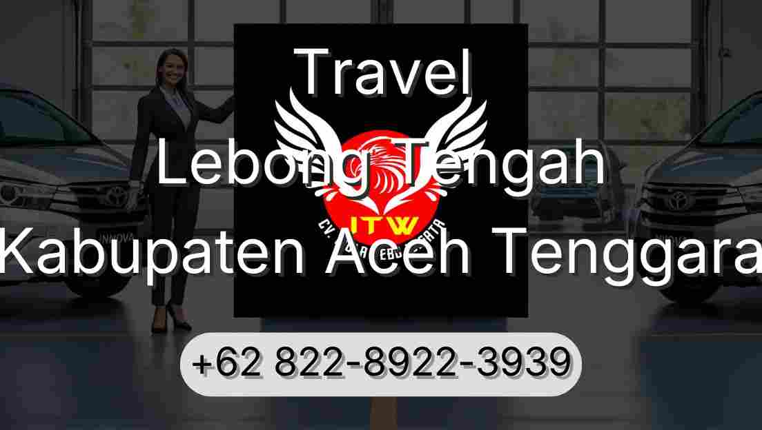 Travel Lebong Tengah Kabupaten Aceh Tenggara