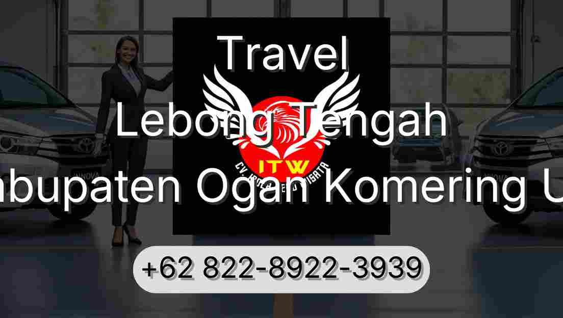 Travel Lebong Tengah Kabupaten Ogan Komering Ulu