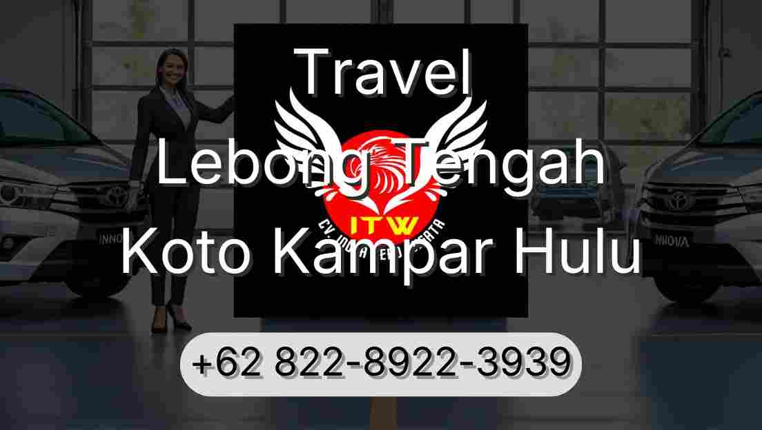 Travel Lebong Tengah Koto Kampar Hulu