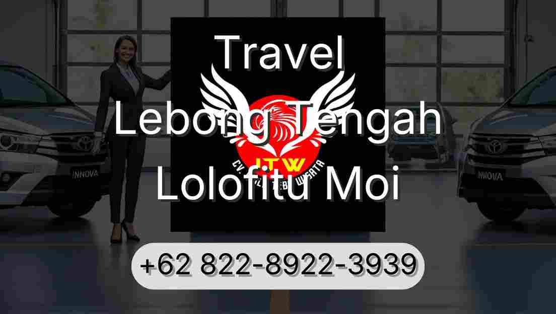 Travel Lebong Tengah Lolofitu Moi