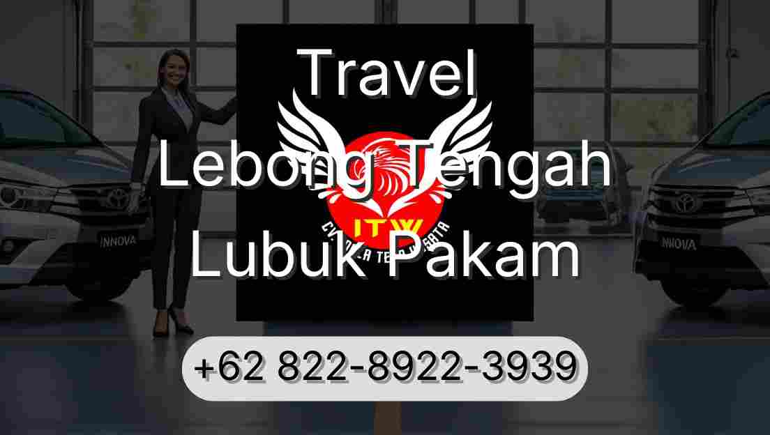 Travel Lebong Tengah Lubuk Pakam