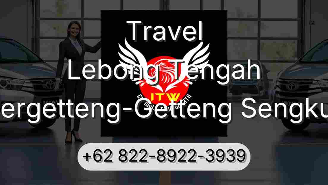 Travel Lebong Tengah Pergetteng-Getteng Sengkut