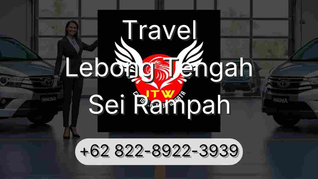 Travel Lebong Tengah Sei Rampah