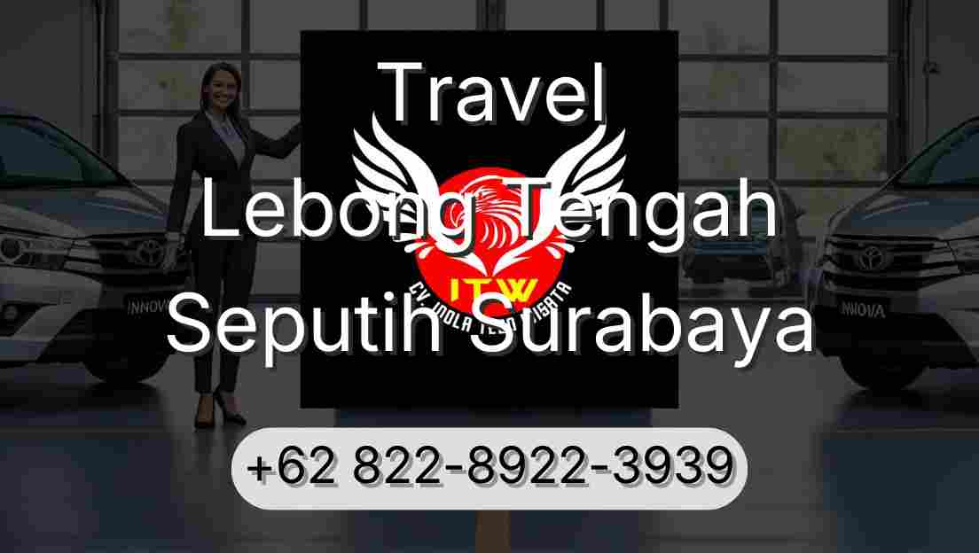 Travel Lebong Tengah Seputih Surabaya