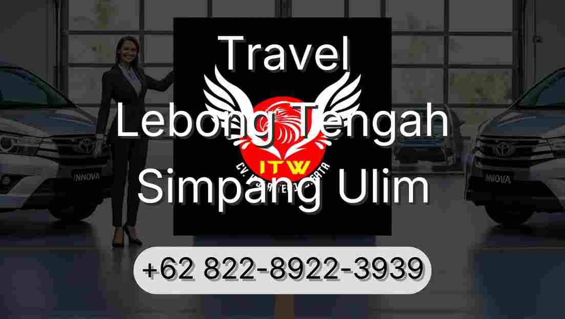 Travel Lebong Tengah Simpang Ulim