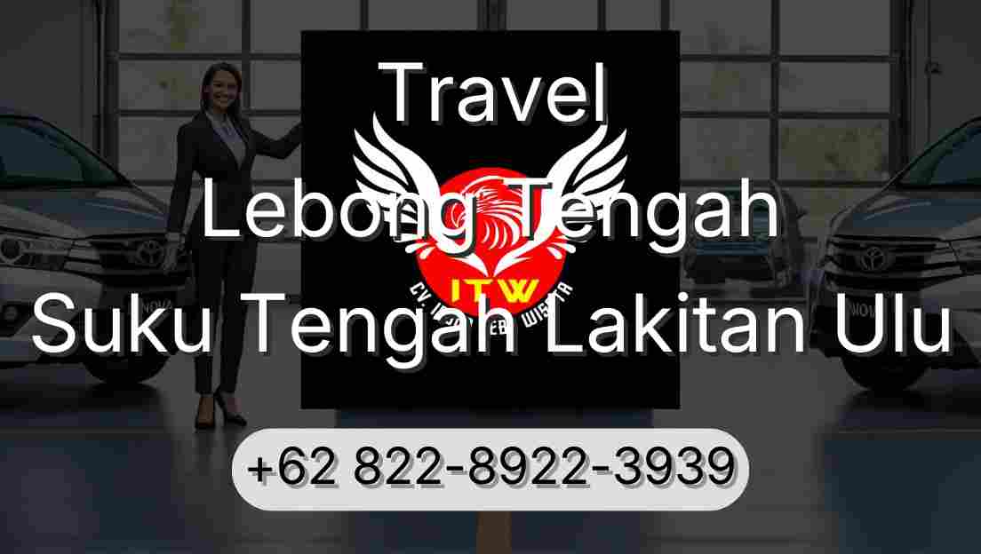 Travel Lebong Tengah Suku Tengah Lakitan Ulu