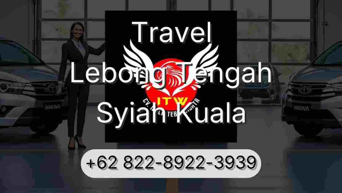 Travel Lebong Tengah Syiah Kuala