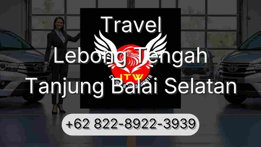 Travel Lebong Tengah Tanjung Balai Selatan