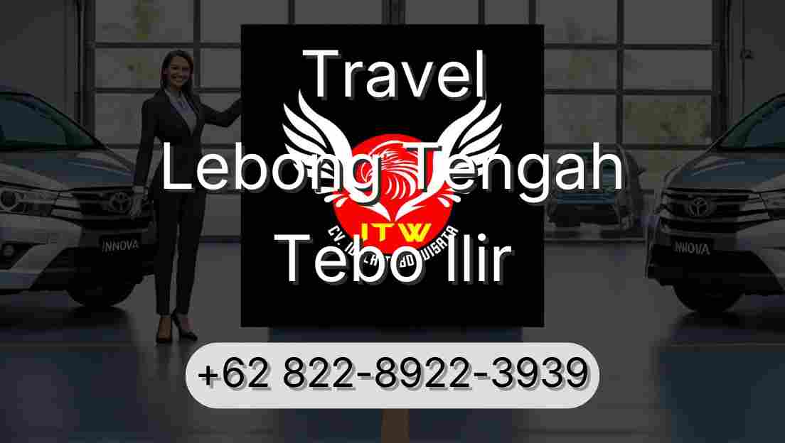Travel Lebong Tengah Tebo Ilir