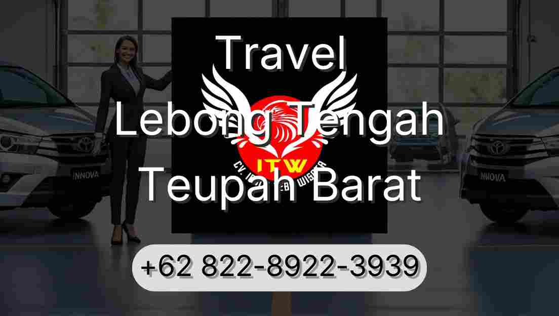Travel Lebong Tengah Teupah Barat