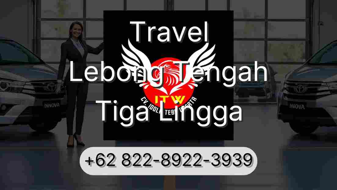 Travel Lebong Tengah Tiga Lingga