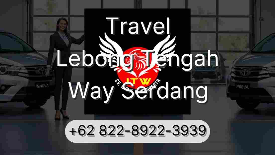 Travel Lebong Tengah Way Serdang