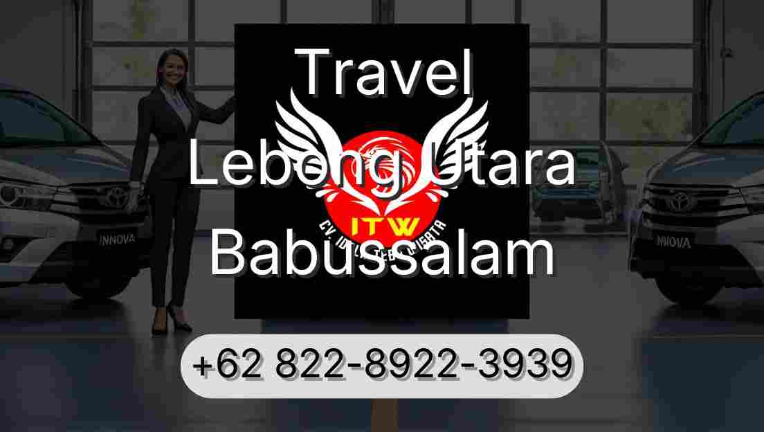 Travel Lebong Utara Babussalam