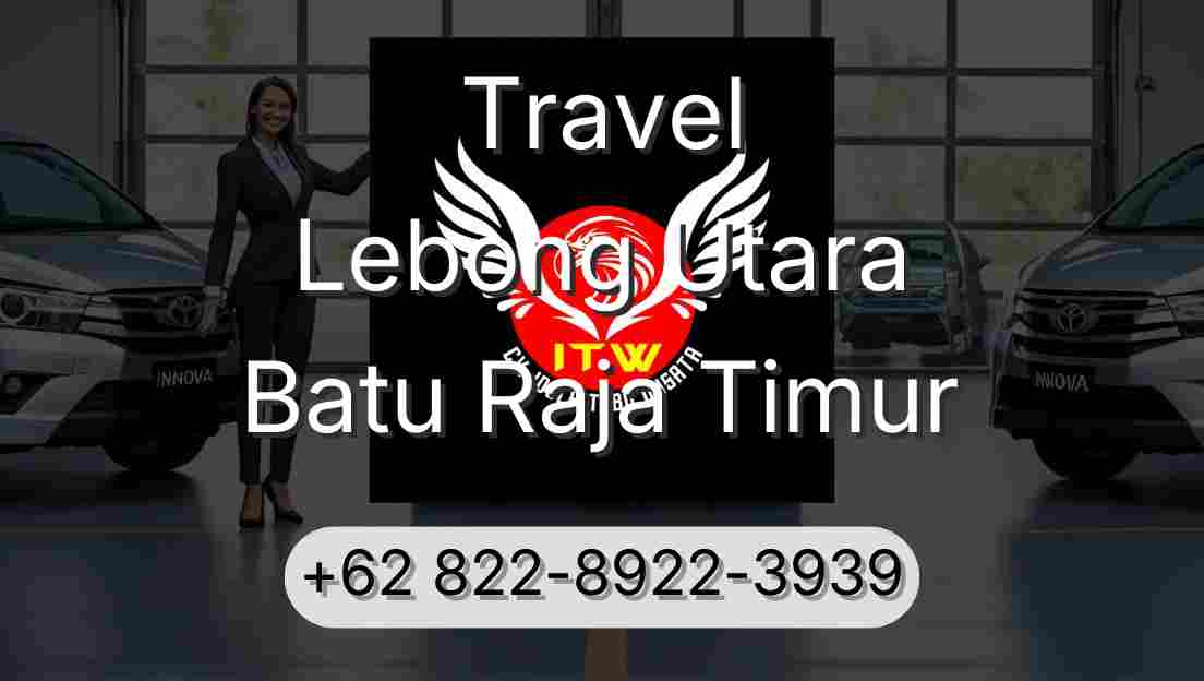 Travel Lebong Utara Batu Raja Timur
