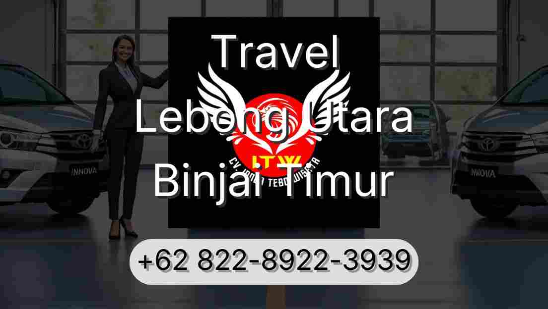 Travel Lebong Utara Binjai Timur