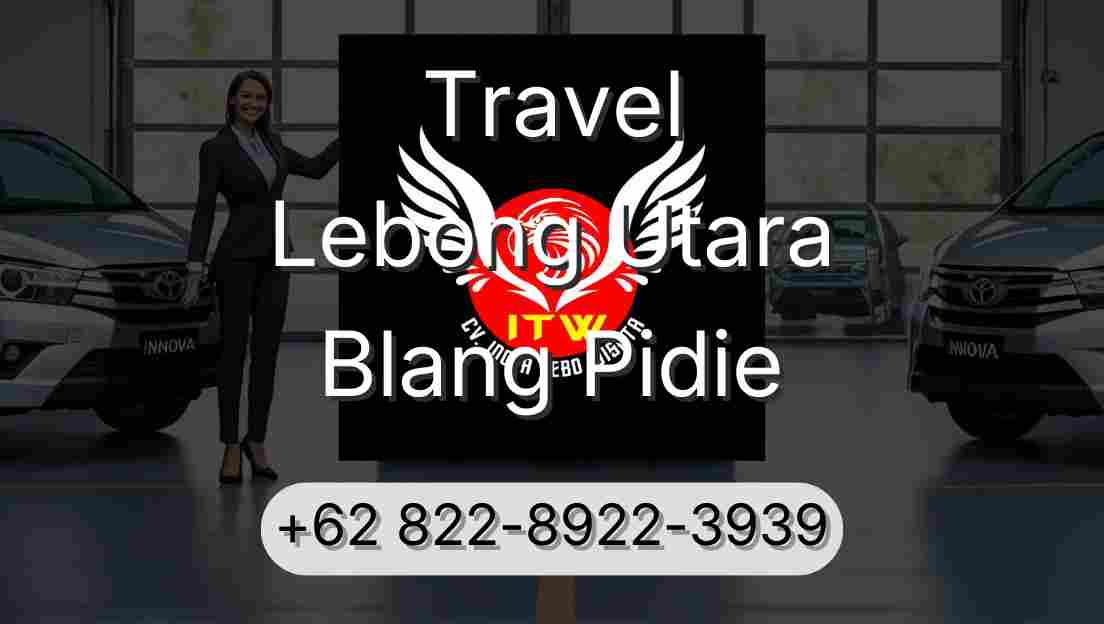 Travel Lebong Utara Blang Pidie