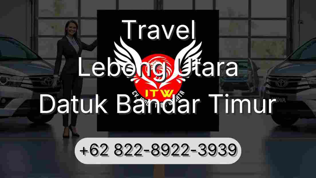 Travel Lebong Utara Datuk Bandar Timur