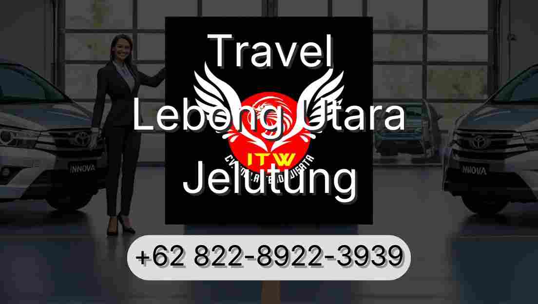 Travel Lebong Utara Jelutung