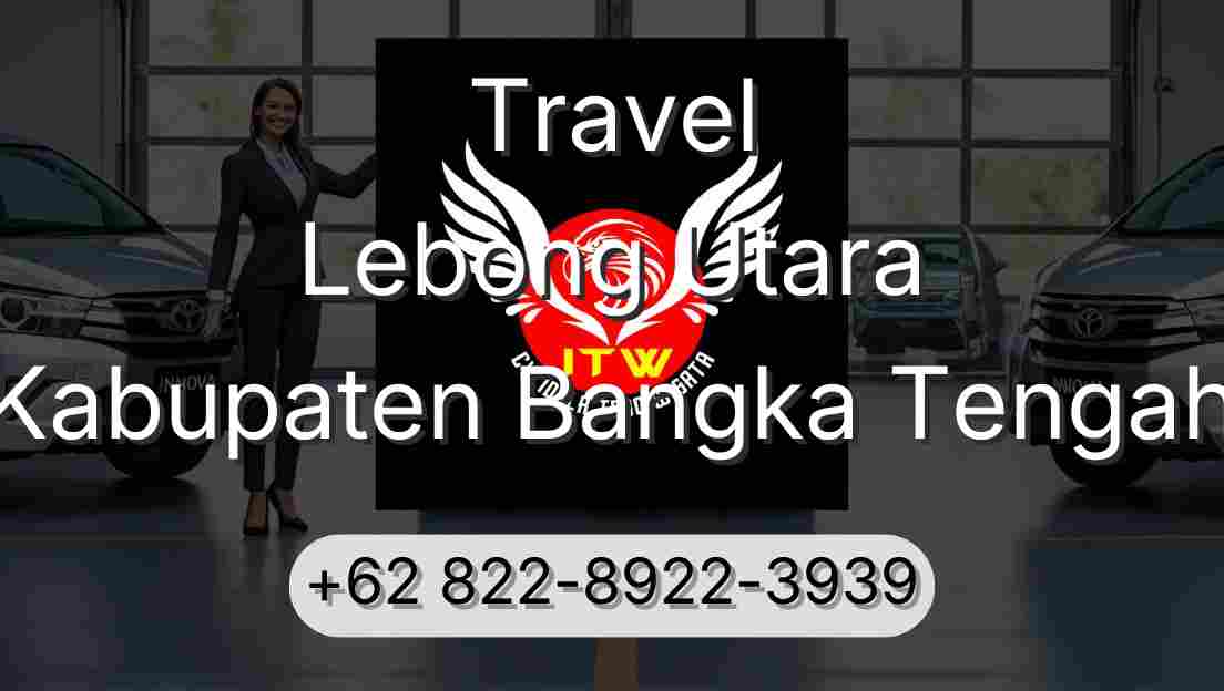 Travel Lebong Utara Kabupaten Bangka Tengah