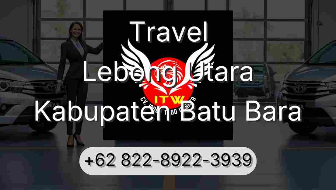 Travel Lebong Utara Kabupaten Batu Bara