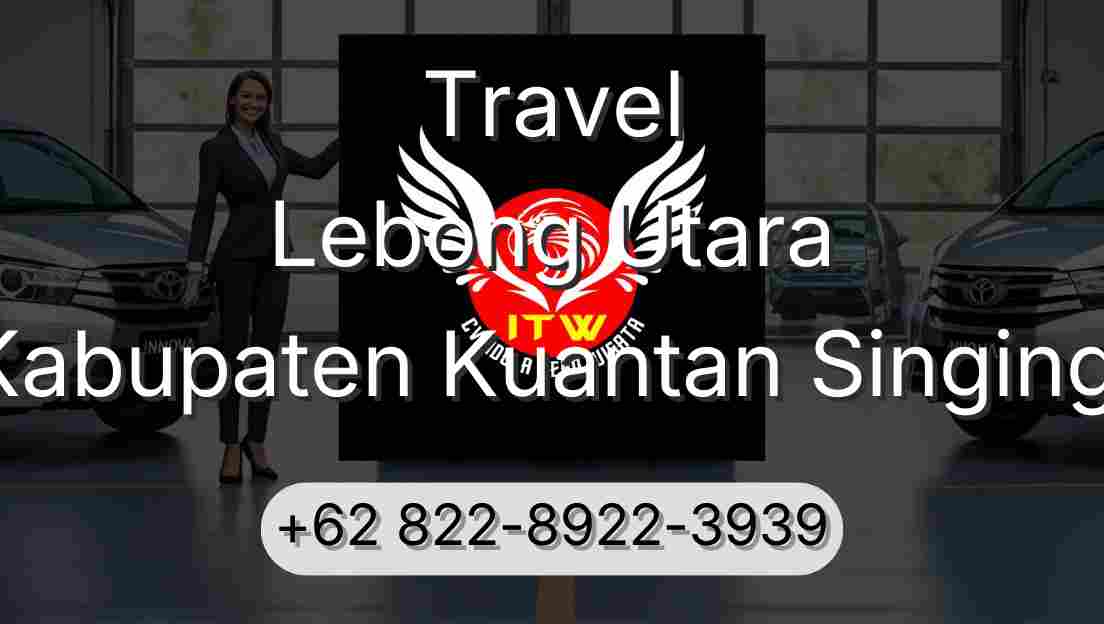 Travel Lebong Utara Kabupaten Kuantan Singingi