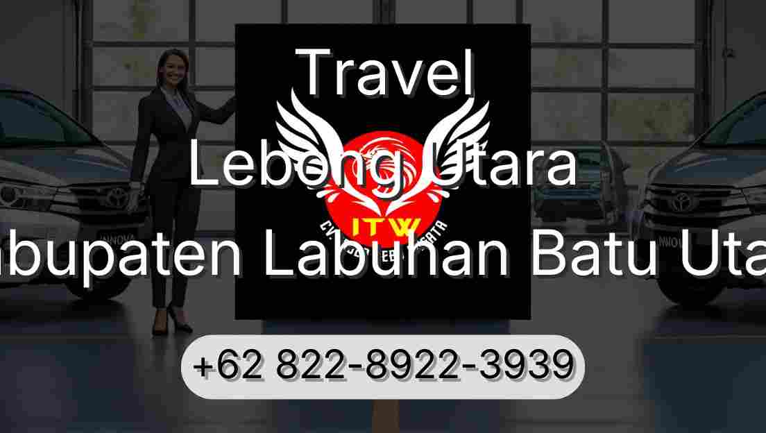 Travel Lebong Utara Kabupaten Labuhan Batu Utara