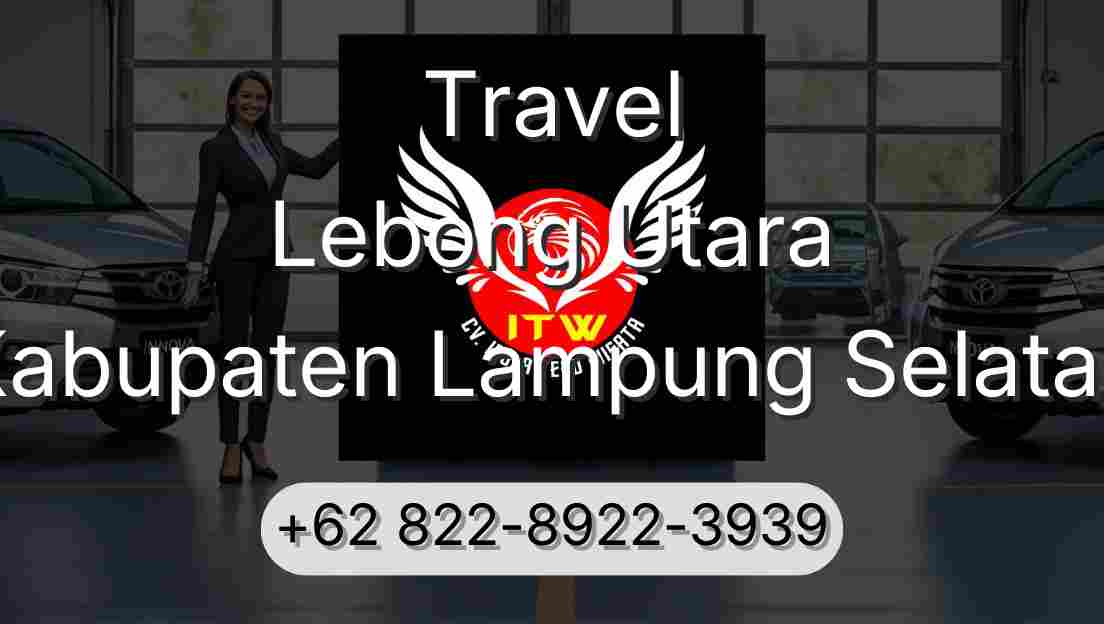 Travel Lebong Utara Kabupaten Lampung Selatan