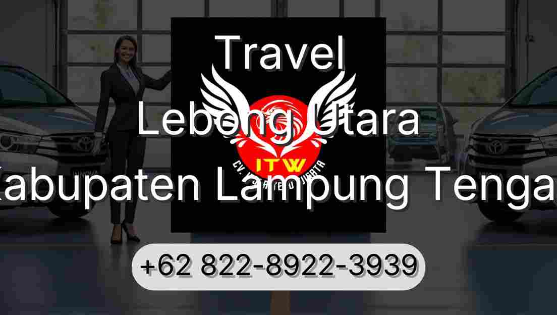 Travel Lebong Utara Kabupaten Lampung Tengah