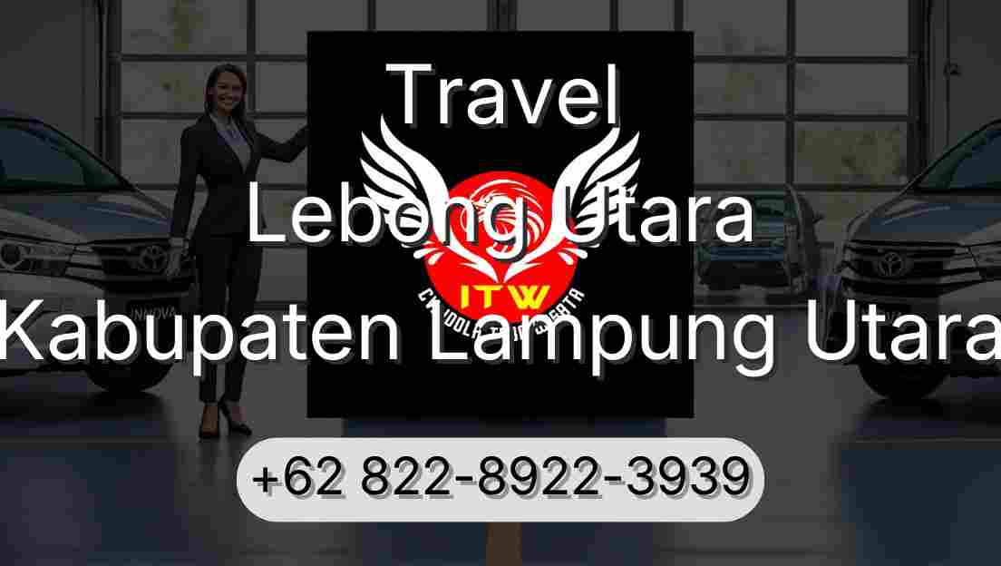 Travel Lebong Utara Kabupaten Lampung Utara