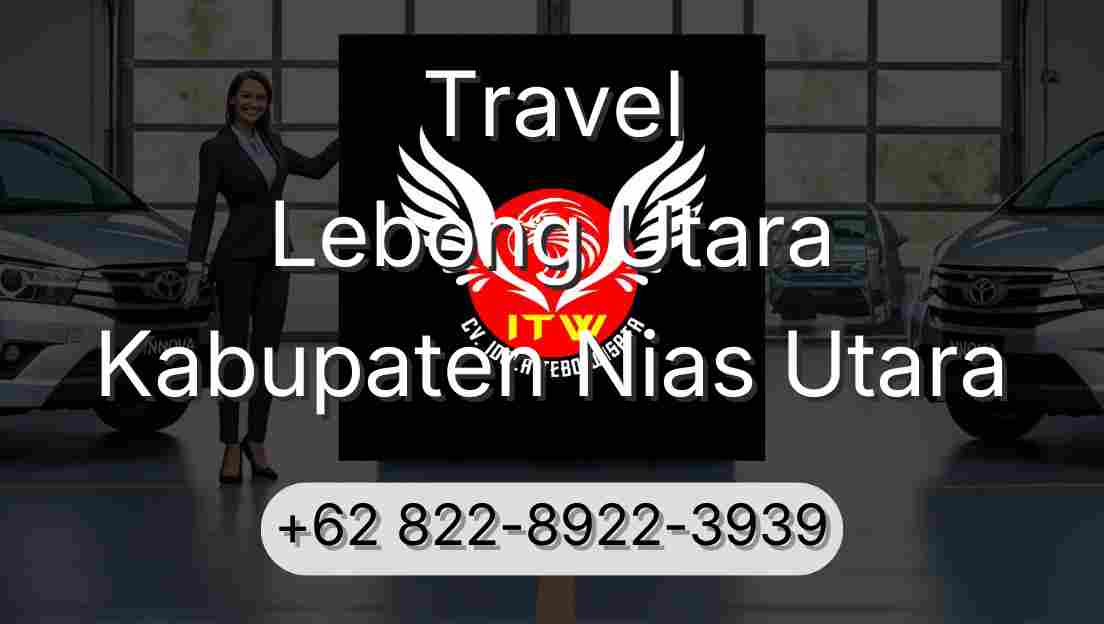 Travel Lebong Utara Kabupaten Nias Utara