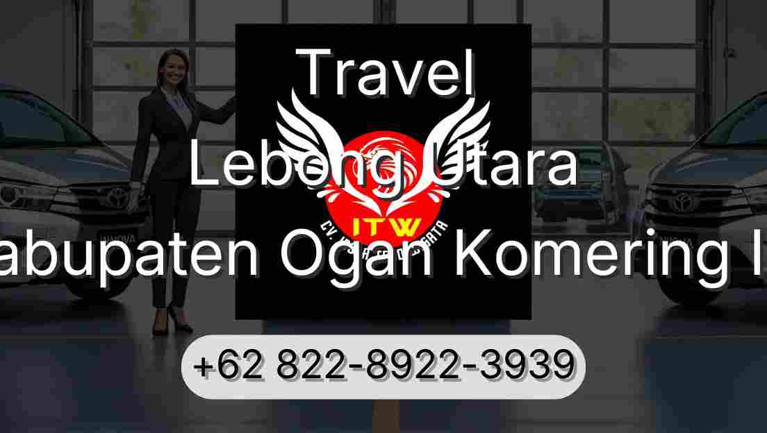 Travel Lebong Utara Kabupaten Ogan Komering Ilir