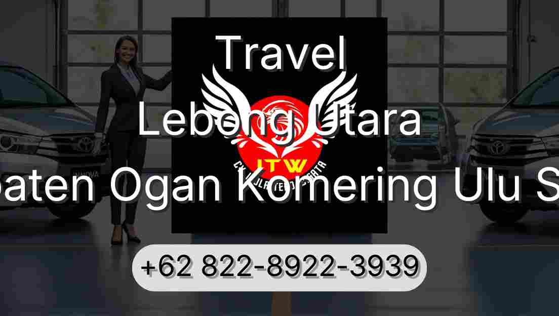 Travel Lebong Utara Kabupaten Ogan Komering Ulu Selatan
