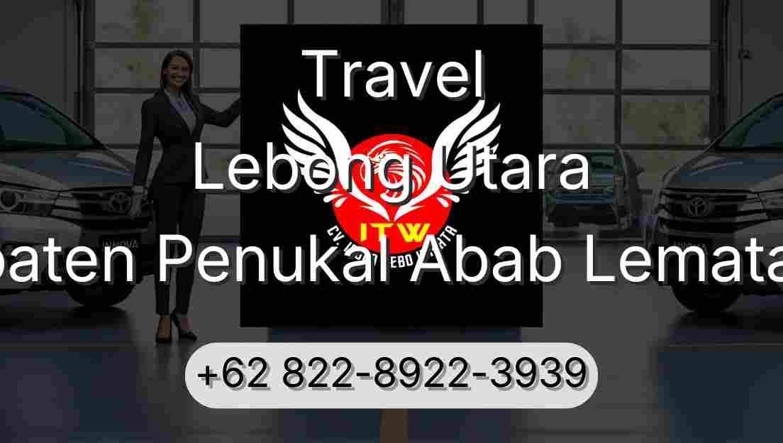 Travel Lebong Utara Kabupaten Penukal Abab Lematang Ilir