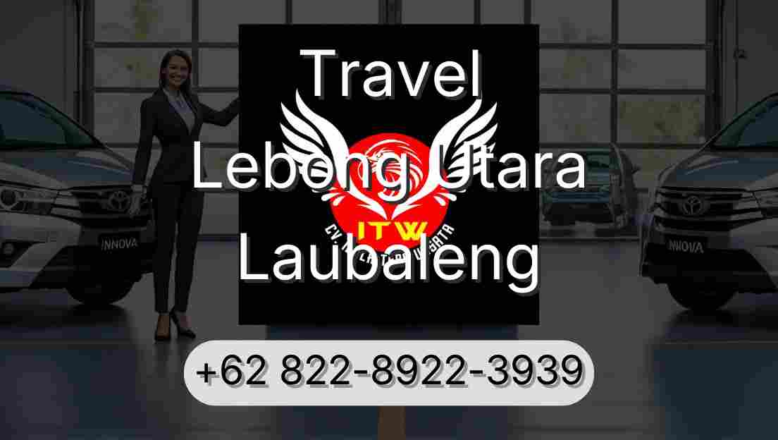 Travel Lebong Utara Laubaleng