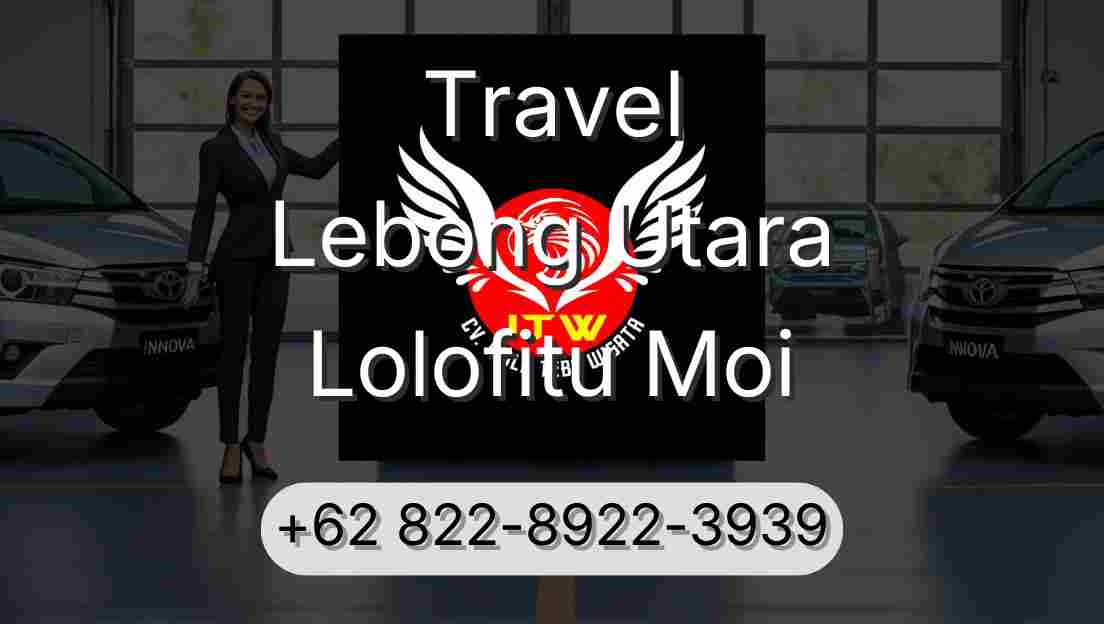 Travel Lebong Utara Lolofitu Moi