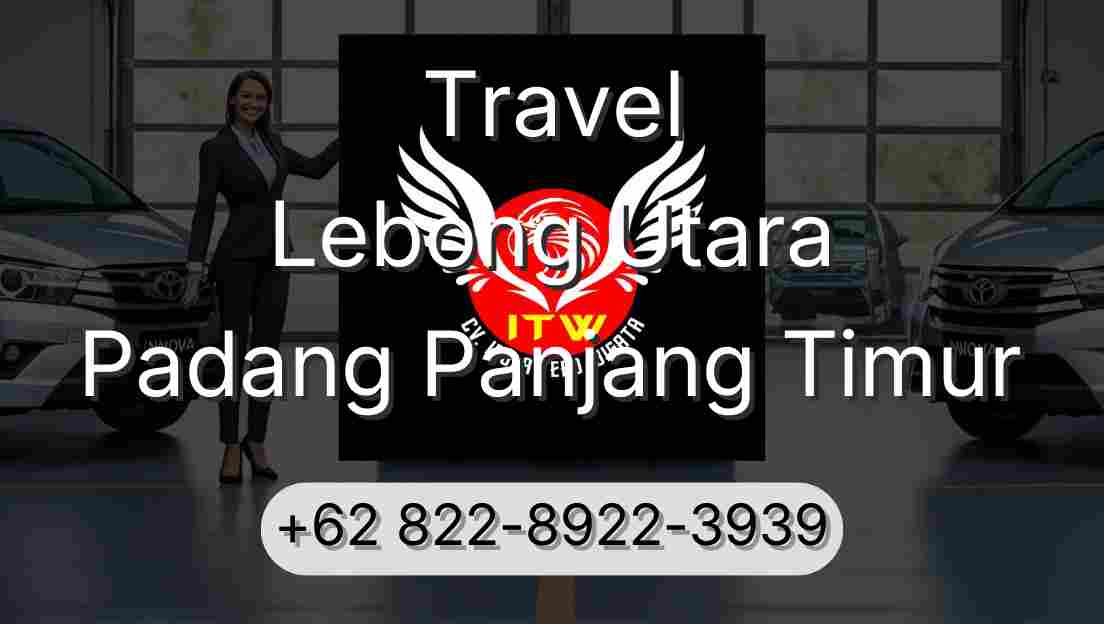 Travel Lebong Utara Padang Panjang Timur