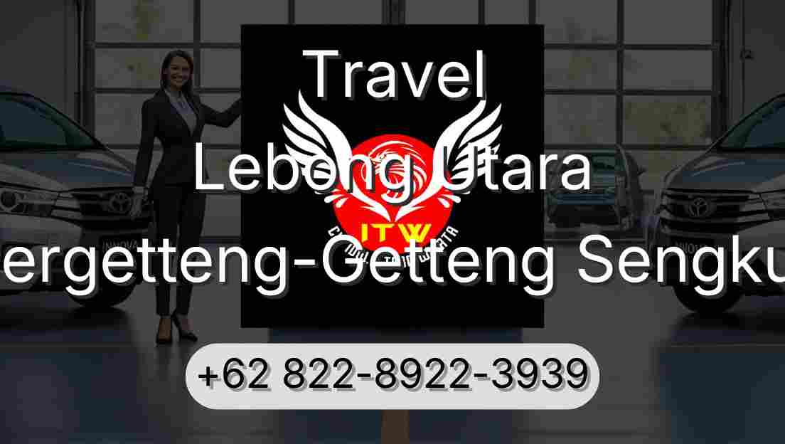 Travel Lebong Utara Pergetteng-Getteng Sengkut