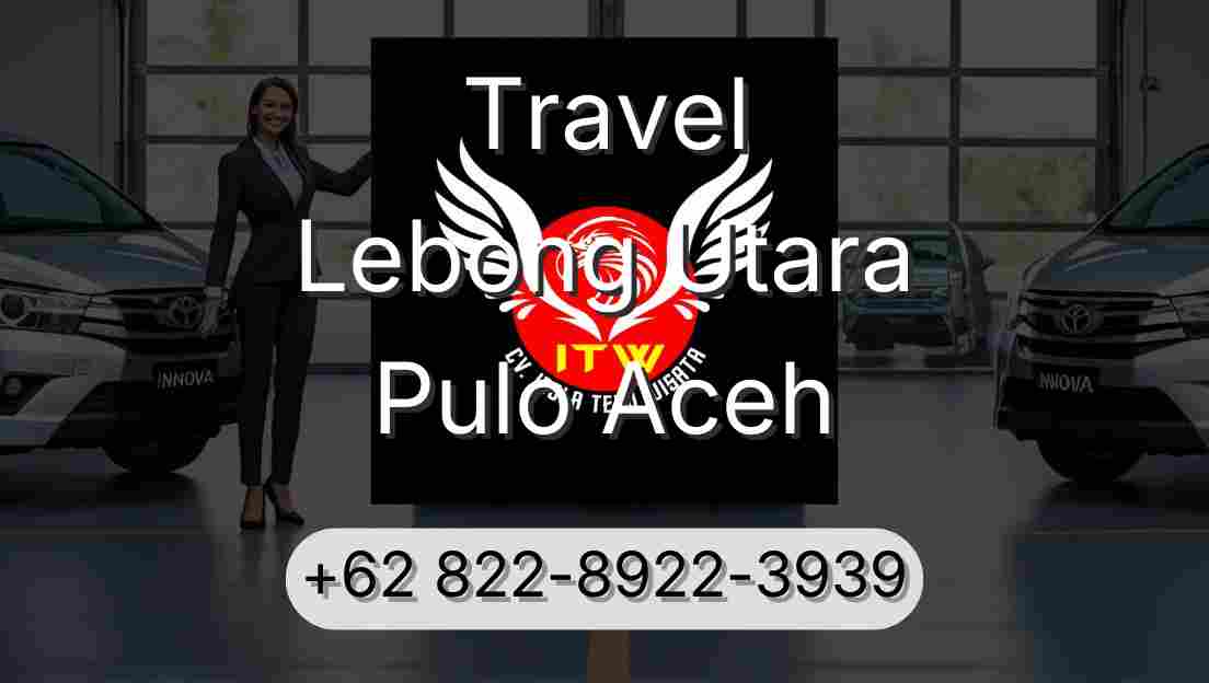 Travel Lebong Utara Pulo Aceh