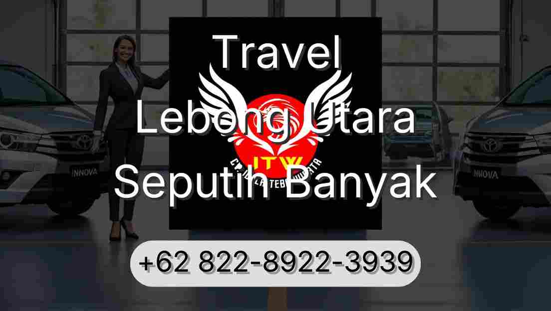 Travel Lebong Utara Seputih Banyak