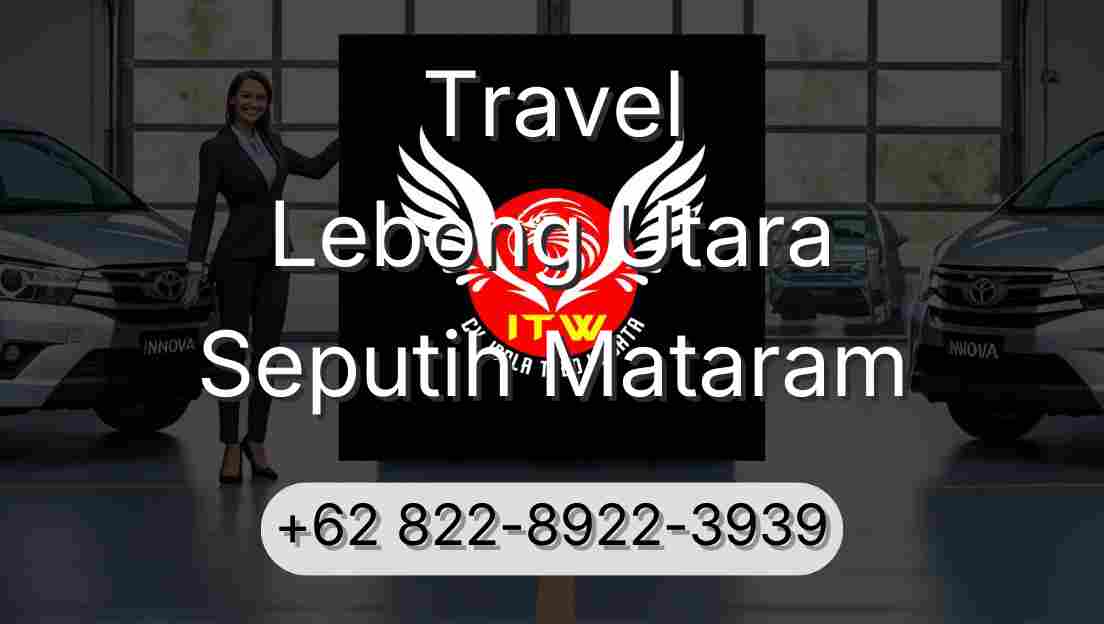 Travel Lebong Utara Seputih Mataram