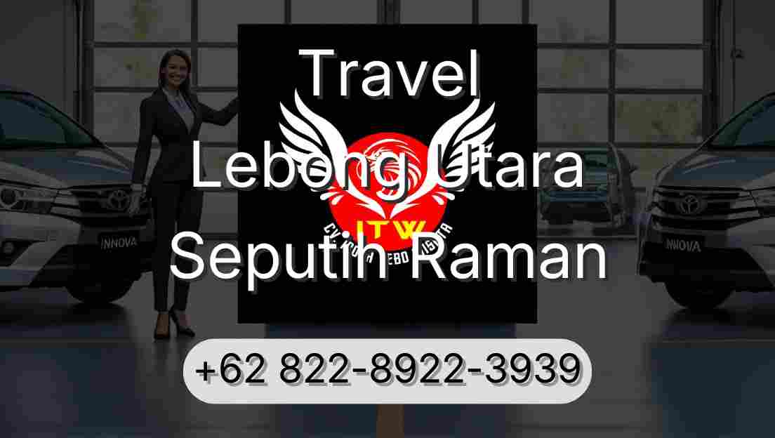 Travel Lebong Utara Seputih Raman